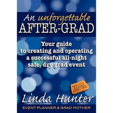 難忘的畢業後：創建和運營成功的通宵安全乾畢業活動指南平裝本, 阿吉奧出版社
