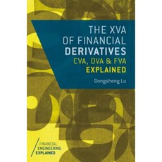 The XVA of Financial Derivatives: CVA DVA and FVA Explained Hardcover, Palgrave MacMillan