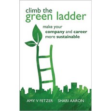 Climb the Green Ladder: Make Your Company and Career More Sustainable Hardcover, Wiley