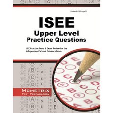 ISEE 高階練習題：獨立學校入學考試的 ISEE 練習測驗和考試複習平裝本, 莫梅特里克斯媒體有限公司