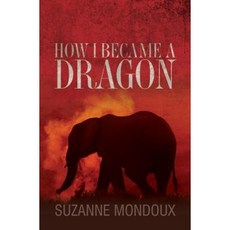 How I Became a Dragon Paperback, Createspace Independent Publishing Platform