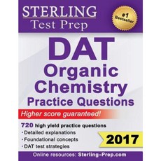 Sterling Test Prep DAT Organic Chemistry Practice Questions: High Yield DAT Questions Paperback