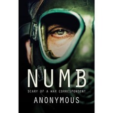 Numb: Diary of a War Correspondent Paperback, Liberties Press