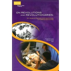 On Revolutions and Revolutionaries: 25 Years of Reform and Innovation in Nursing Education Paperback, National League for Nursing