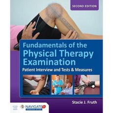 Fundamentals of the Physical Therapy Examination: Patient Interview and Tests & Measures Paperback, Jones & Bartlett Publishers