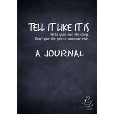Tell It Like It Is - A Journal Paperback, Createspace Independent Publishing Platform