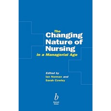 Changing Nature Nursing Managerial Age 平裝版, Wiley-Blackwell