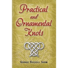Practical and Ornamental Knots Paperback, Dover Publications