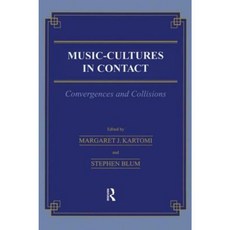 Music \= Cultures in Contact: Convergences and Collisions Paperback, Routledge