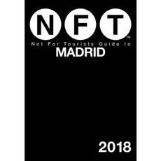 Not for Tourists Guide to Madrid 2018 Paperback