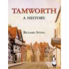 Tamworth: A History Hardcover, Phillimore & Company