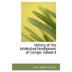 History of the Intellectual Development of Europe Volume II Hardcover, BiblioLife