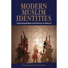 Modern Muslim Identities: Negotiating Religion and Ethnicity in Malaysia Paperback, Nordic Institute of Asian Studies