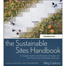 The Sustainable Sites Handbook: A Complete Guide to the Principles Strategies and Best Practices for Sustainable Landscapes 精裝版, Wiley