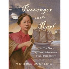 Passenger on the Pearl: The True Story of Emily Edmonson's Flight from Slavery Hardcover, Algonquin Young Readers