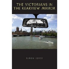 The Victorians in the Rearview Mirror Hardcover, Ohio University Press