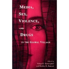 Media Sex Violence and Drugs in the Global Village Paperback, Rowman & Littlefield Publishers