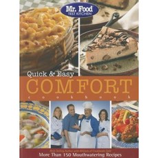 Mr. Food Test Kitchen Quick & Easy Comfort Cookbook: More Than 150 Mouthwatering Recipes Paperback, Cogin, Inc.