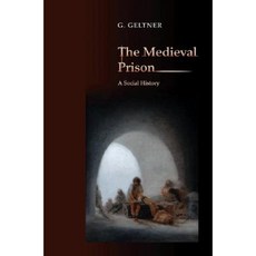 The Medieval Prison: A Social History Hardcover, Princeton University Press