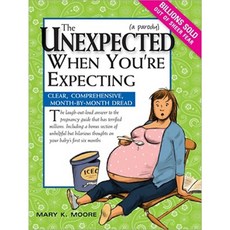 The Unexpected When You're Expecting: Clear Comprehensive Month-By-Month Dread Paperback, Sourcebooks