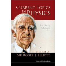 Current Topics in Physics: In Honor of Sir Roger J Elliott Hardcover, Imperial College Press
