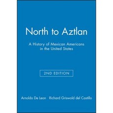 North to Aztlan: A Brief History of Mexico 平裝版, Wiley-Blackwell