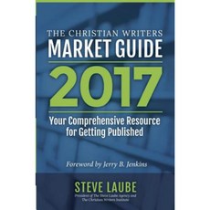 Christian Writers Market Guide: Your Comprehensive Resource for Getting Published Hardcover, Christian Writers Institute
