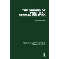 The Origins of Post-War German Politics (Rle: German Politics) Paperback, Routledge