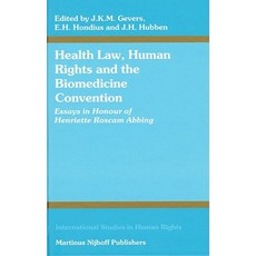 Health Law Human Rights and the Biomedicine Convention: Essays in Honour of Henriette Roscam Abbing Hardcover, Brill - Nijhoff