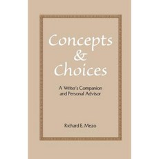 Concepts and Choices: A Writer's Companion and Personal Advisor Paperback, Universal Publishers