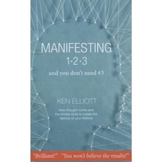 Manifesting 1 2 3... and You Don't Need #3: How Thought Works and the Simple Tools to Create the Desires of Your Lifetime Paperback, Solace Press