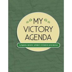 My Victory Agenda: A Mind Body Spirit Fitness Journal Paperback, Createspace Independent Publishing Platform