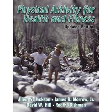 Physical Activity for Health and Fitness - Updated Edition Paperback, Human Kinetics Publishers