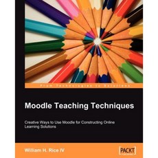 Moodle Teaching Techniques Paperback, Packt Publishing