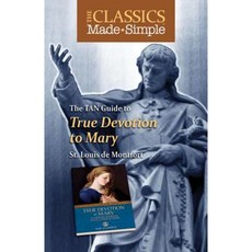 The TAN Guide to True Devotion to Mary Paperback, Tan Books