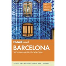 Fodor's Barcelona: With Highlights of Catalonia Paperback, Fodor's Travel Publications