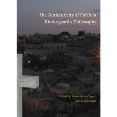 The Authenticity of Faith in Kierkegaard's Philosophy Hardcover, Cambridge Scholars Publishing