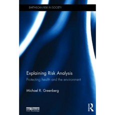 Explaining Risk Analysis: Protecting Health and the Environment Hardcover, Routledge