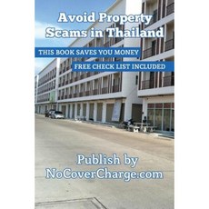 Avoid Property Scams in Thailand: Thailand Business & Property Paperback, Createspace Independent Publishing Platform