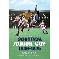The Scottish Junior Cup 1946-1975 Paperback, Amberley Publishing