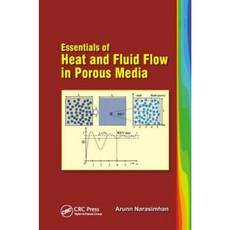 Essentials of Heat and Fluid Flow in Porous Media Hardcover, CRC Press