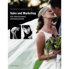 The Kathleen Hawkins Guide to Sales and Marketing for Professional Photographers Paperback, Amherst Media