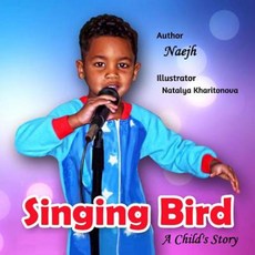Singing Bird: A Child's Story Paperback, Createspace Independent Publishing Platform