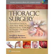 Master Techniques in Surgery: Thoracic Surgery: Transplantation Tracheal Resections Mediastinal Tumors Extended Thoracic Resections Hardcover, LWW