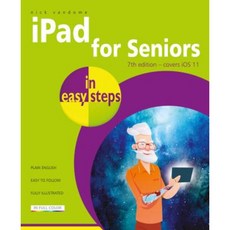 iPad for Seniors in Easy Steps: Covers IOS 11 Paperback, In Easy Steps