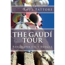 The Gaudi Tour Paperback, Createspace Independent Publishing Platform