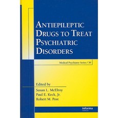 Antiepileptic Drugs to Treat Psychiatric Disorders Hardcover, Informa Medical