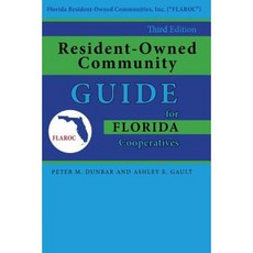 Resident-Owned Community Guide for Florida Cooperatives 3rd. Edition Paperback, Pineapple Press
