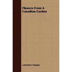 Flowers from a Canadian Garden Paperback, Obscure Press
