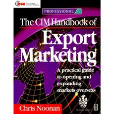 The CIM Handbook of Export Marketing: A Practical Guide to Opening and Expanding Markets Overseas Paperback, Butterworth-Heinemann